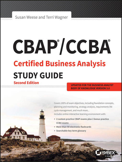Title details for CBAP / CCBA Certified Business Analysis Study Guide by Susan Weese - Available